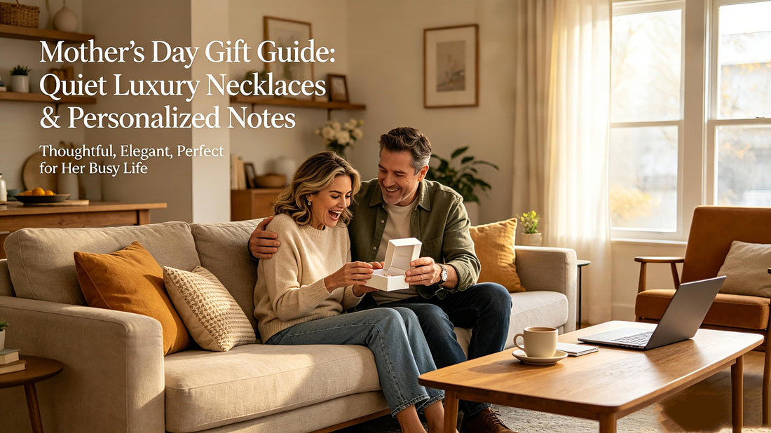 Mother’s Day Gift from Husband: A Quiet Luxury Necklace with a Real Message She’ll Actually Cherish